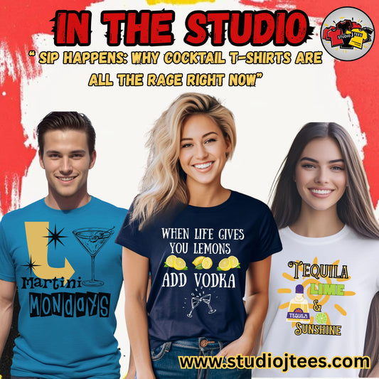 Sip Happens: Why Cocktail T-Shirts Are All the Rage Right Now