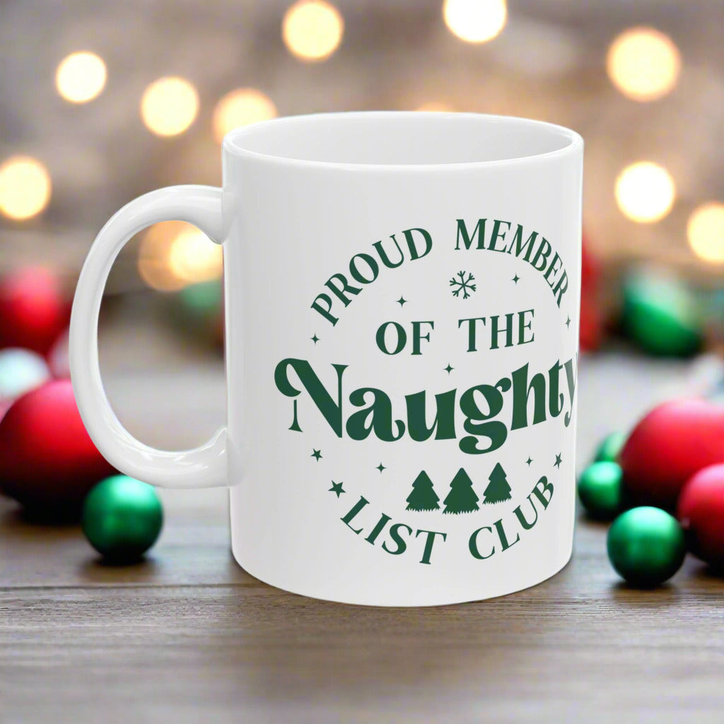 Funny Christmas Mug - "Proud Member of the Naughty List Club" Holiday Coffee Cup - Perfect Gift for Santa & Holiday Humor