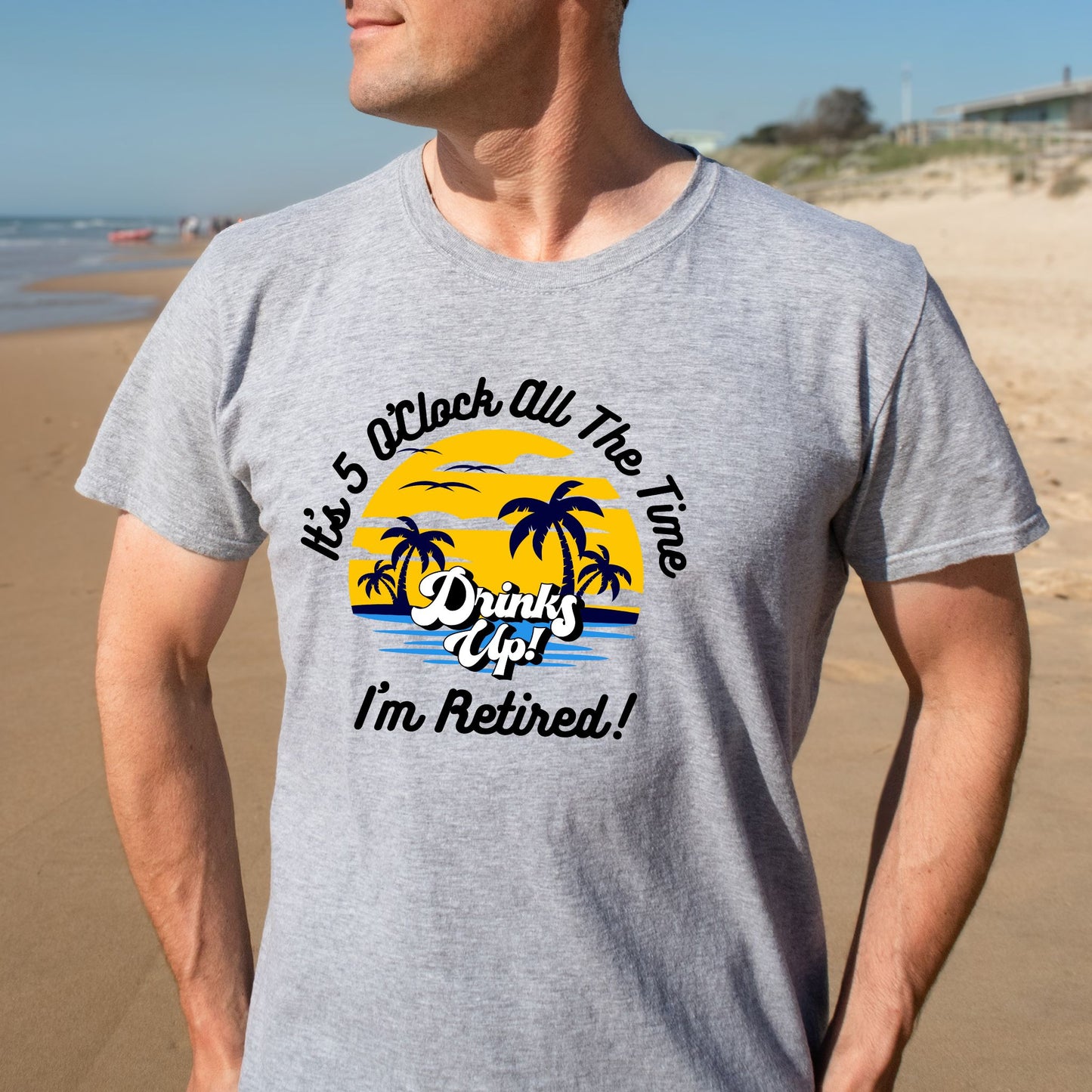 It’s 5 O’Clock All The Time I’m Retired T-Shirt – Funny Tropical Retirement Tee