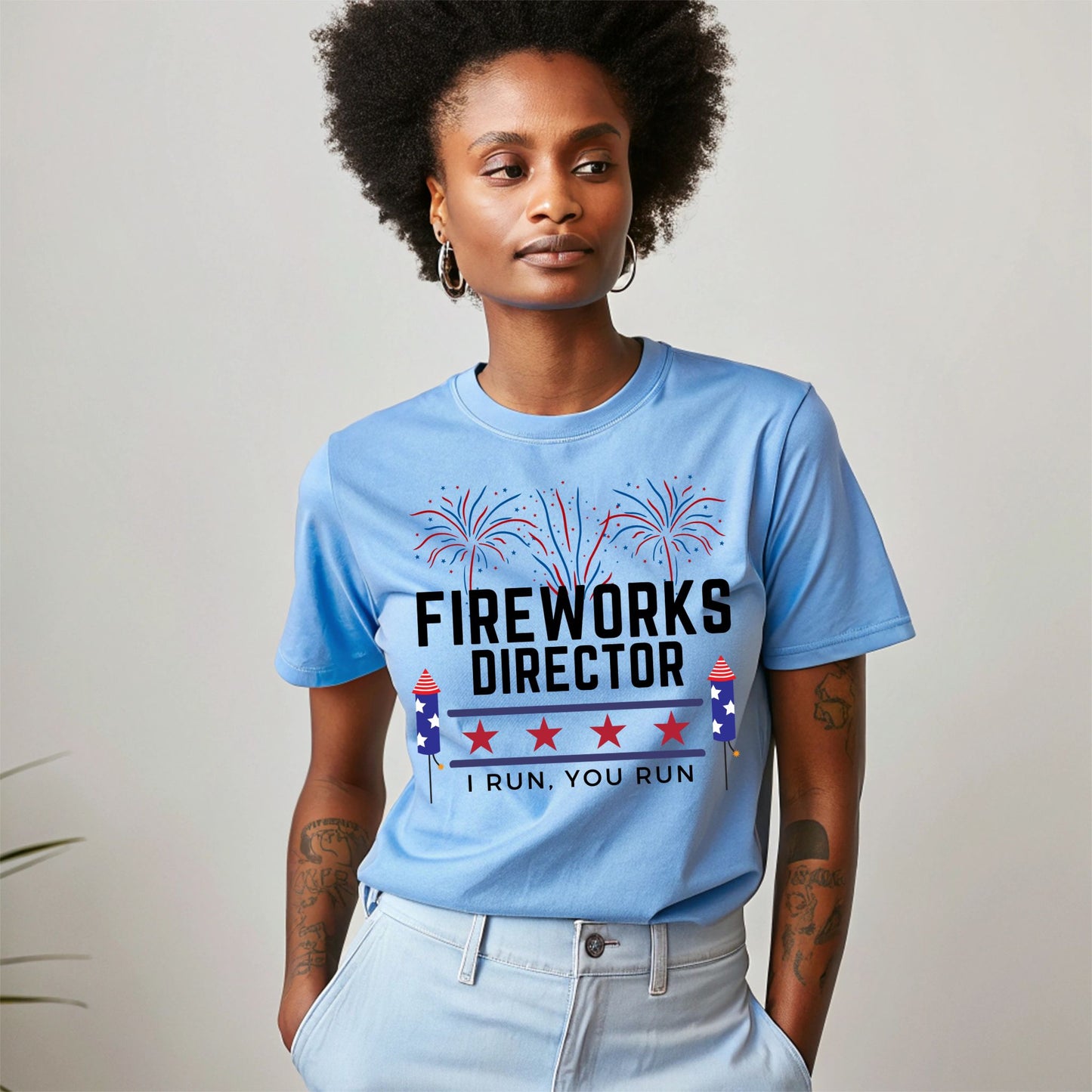 Fireworks Director T-Shirt Funny 4th of July Shirt I Run You Run Fireworks Graphic Tee Fireworks Director Shirt Funny 4th of July Shirt