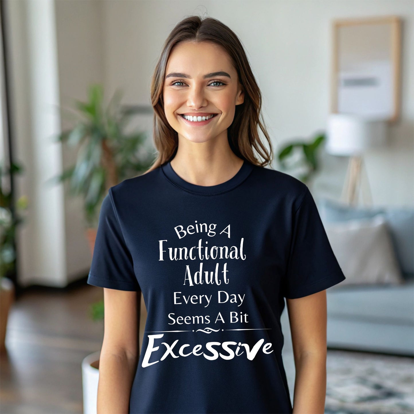 Being a Functional Adult Every Day Seems a Bit Excessive T-Shirt – Funny Introvert & Anti-Adulting Tee Hilarious Shirt Funny Adulting Shirt Sarcastic TShirtAdulting Gift