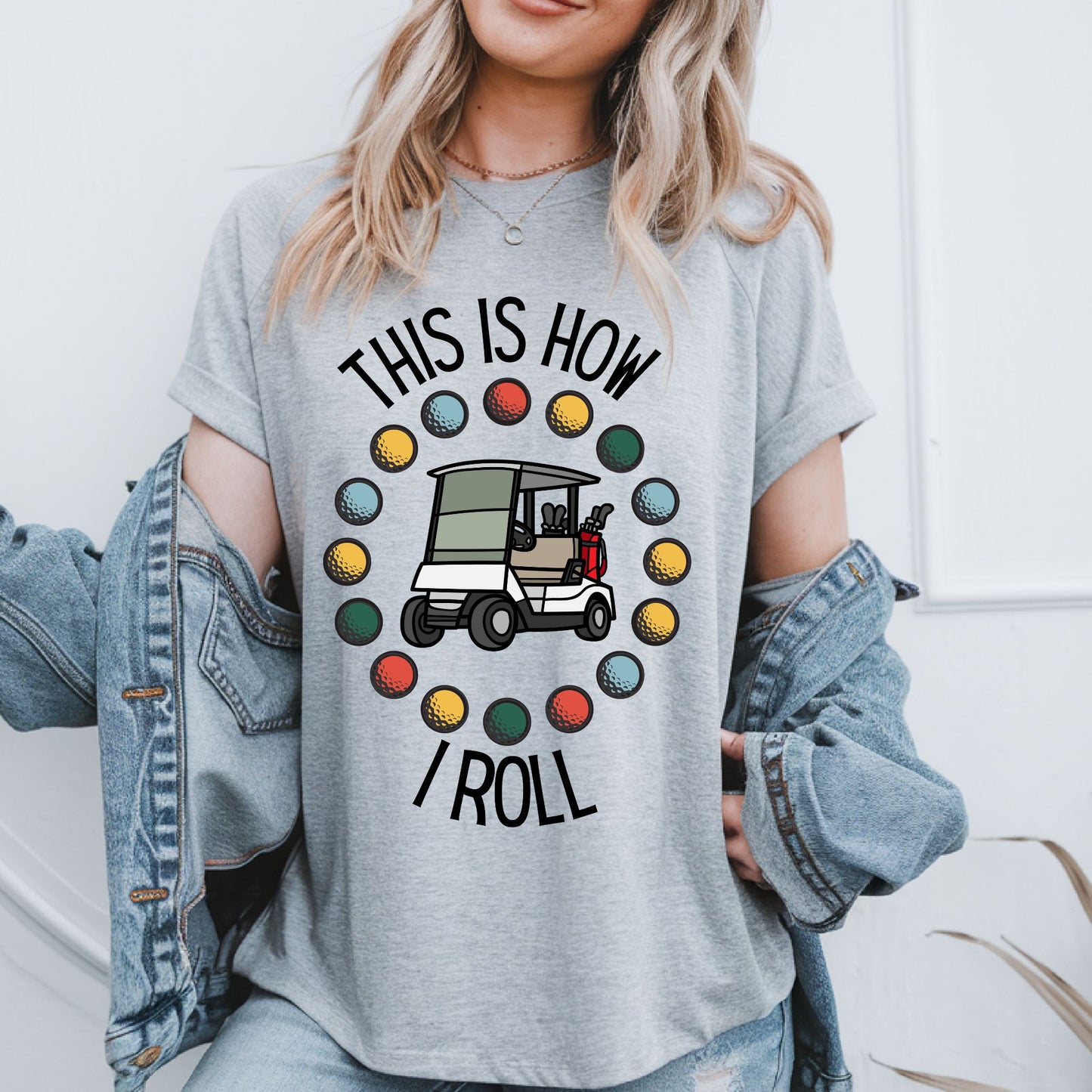 That's How I Roll Funny Golfing Shirt Golf Lover Shirt Humorous Golf Tee for Men & Women Gift For Golfer Golf Dad Shirt
