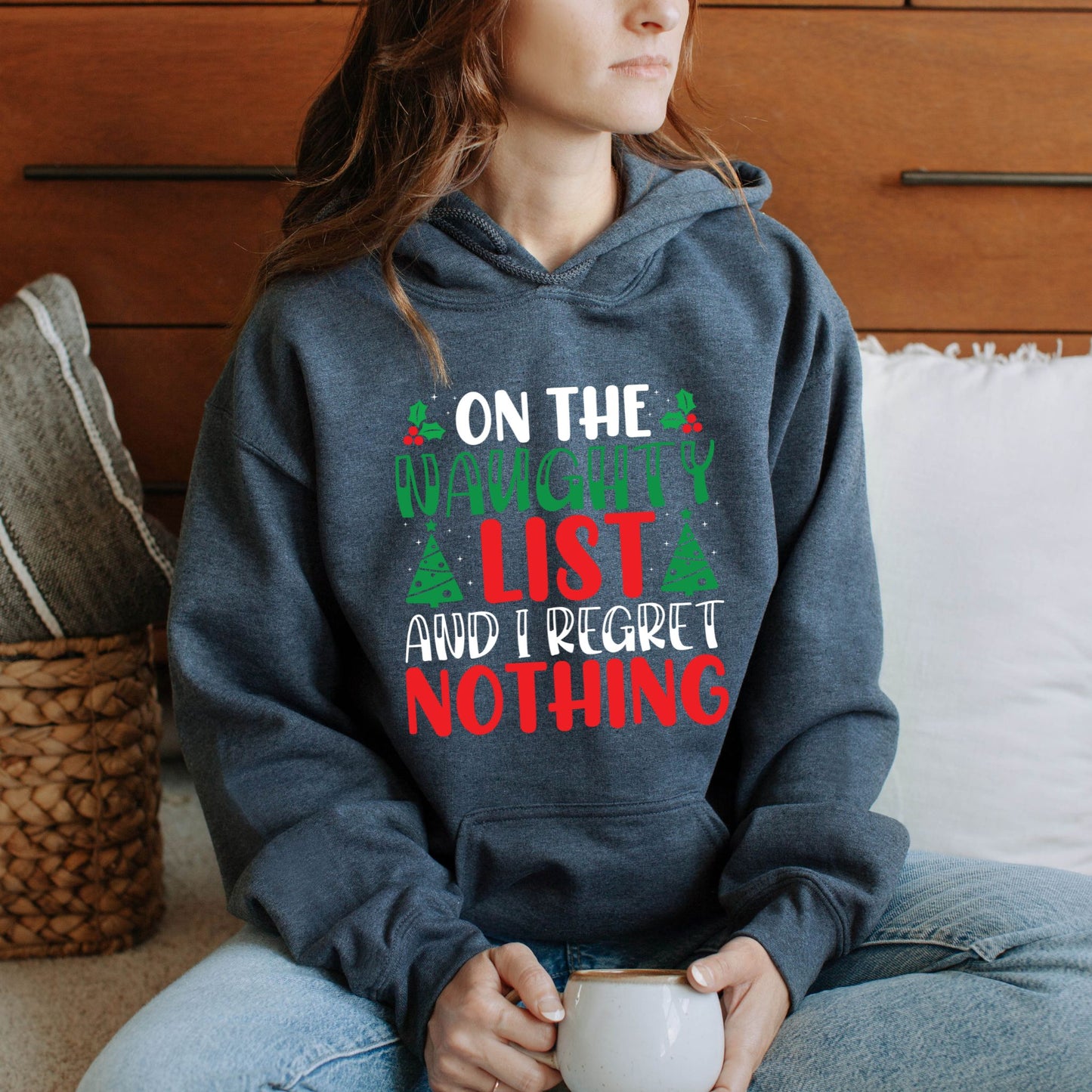Christmas hoodie On The Naughty List And I Regret Nothing Christmas Sweatshirt Funny Christmas Shirt