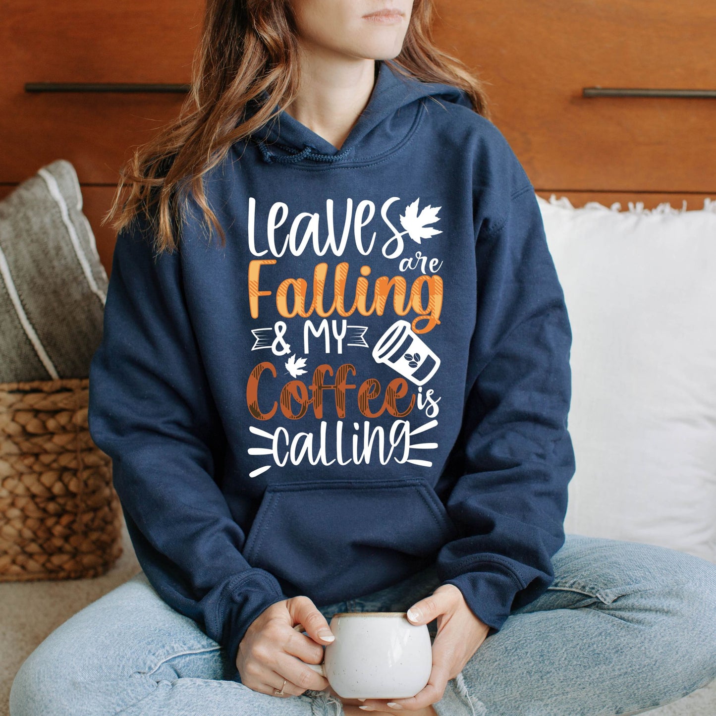 Leaves Are Falling and My Coffee Is Calling Hoodie Fall Coffee Lover Sweatshirt Fall Vibes Shirt