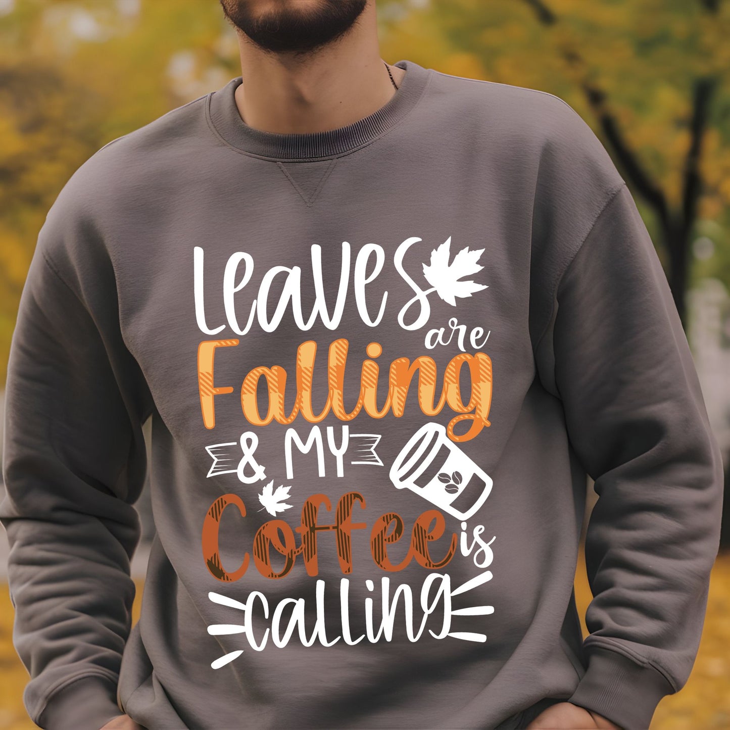 Leaves Are Falling and My Coffee Is Calling Shirt Fall Coffee Lover Sweatshirt Fall Vibes Shirt