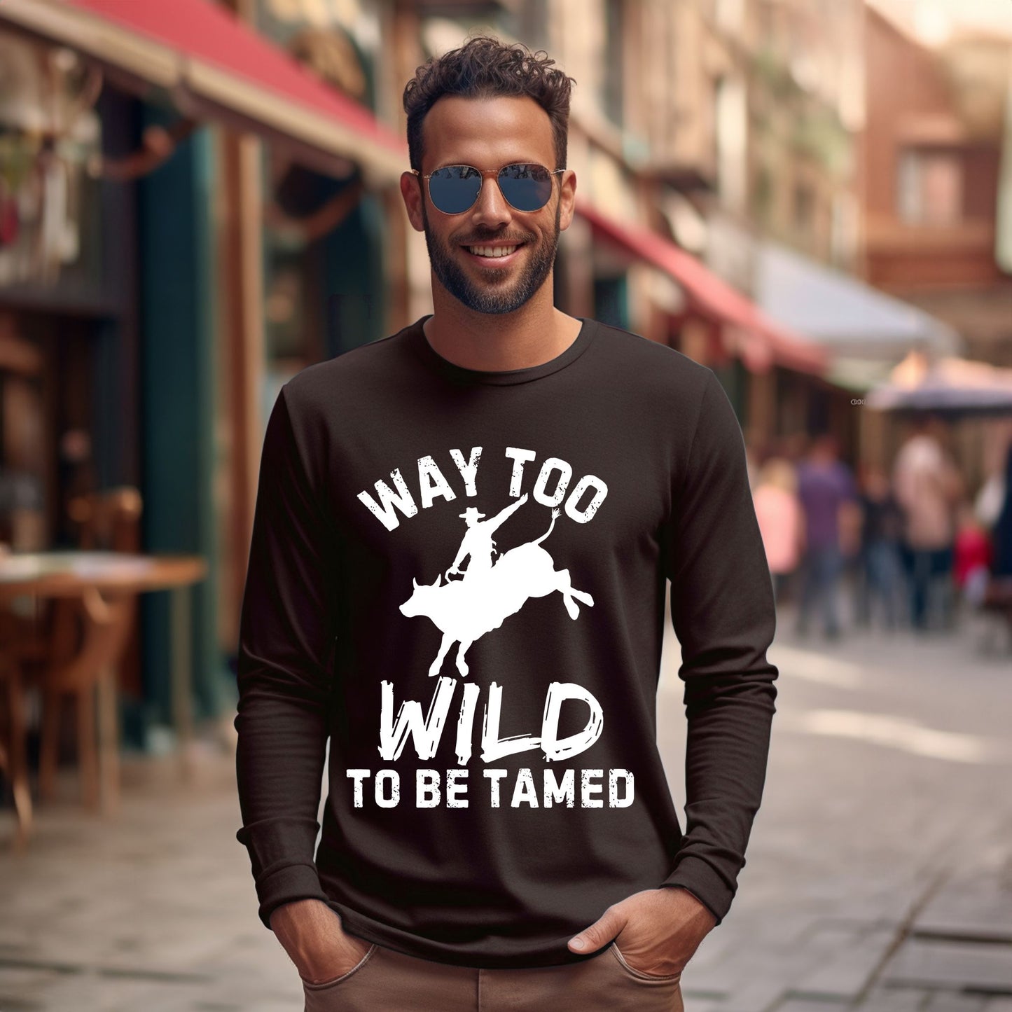 Way Too Wild To Be Tamed Rodeo-Inspired T-Shirt Western Cowboy Graphic Tee Long Sleeve Tee