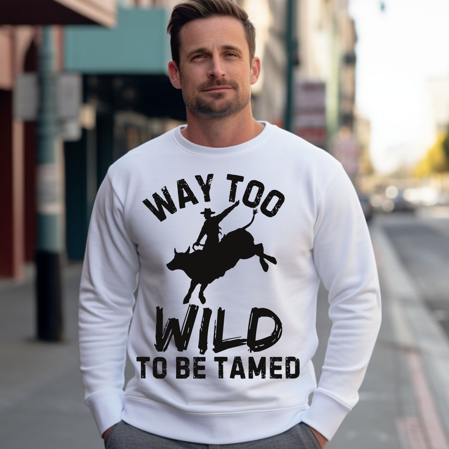 Way Too Wild To Be Tamed Rodeo-Inspired Sweatshirt Western Cowboy Graphic Shirt