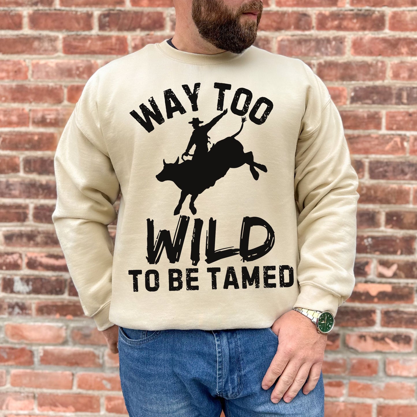 Way Too Wild To Be Tamed Rodeo-Inspired Sweatshirt Western Cowboy Graphic Shirt