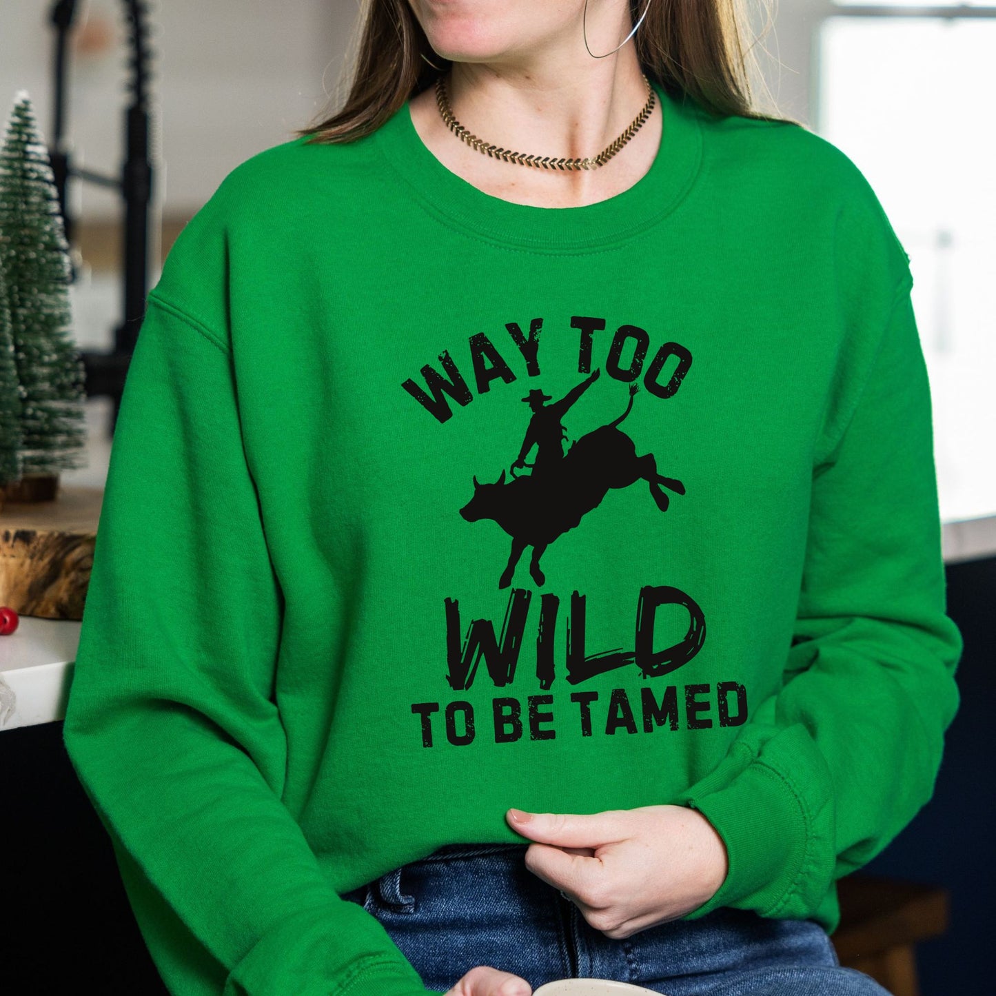 Way Too Wild To Be Tamed Rodeo-Inspired Sweatshirt Western Cowboy Graphic Shirt