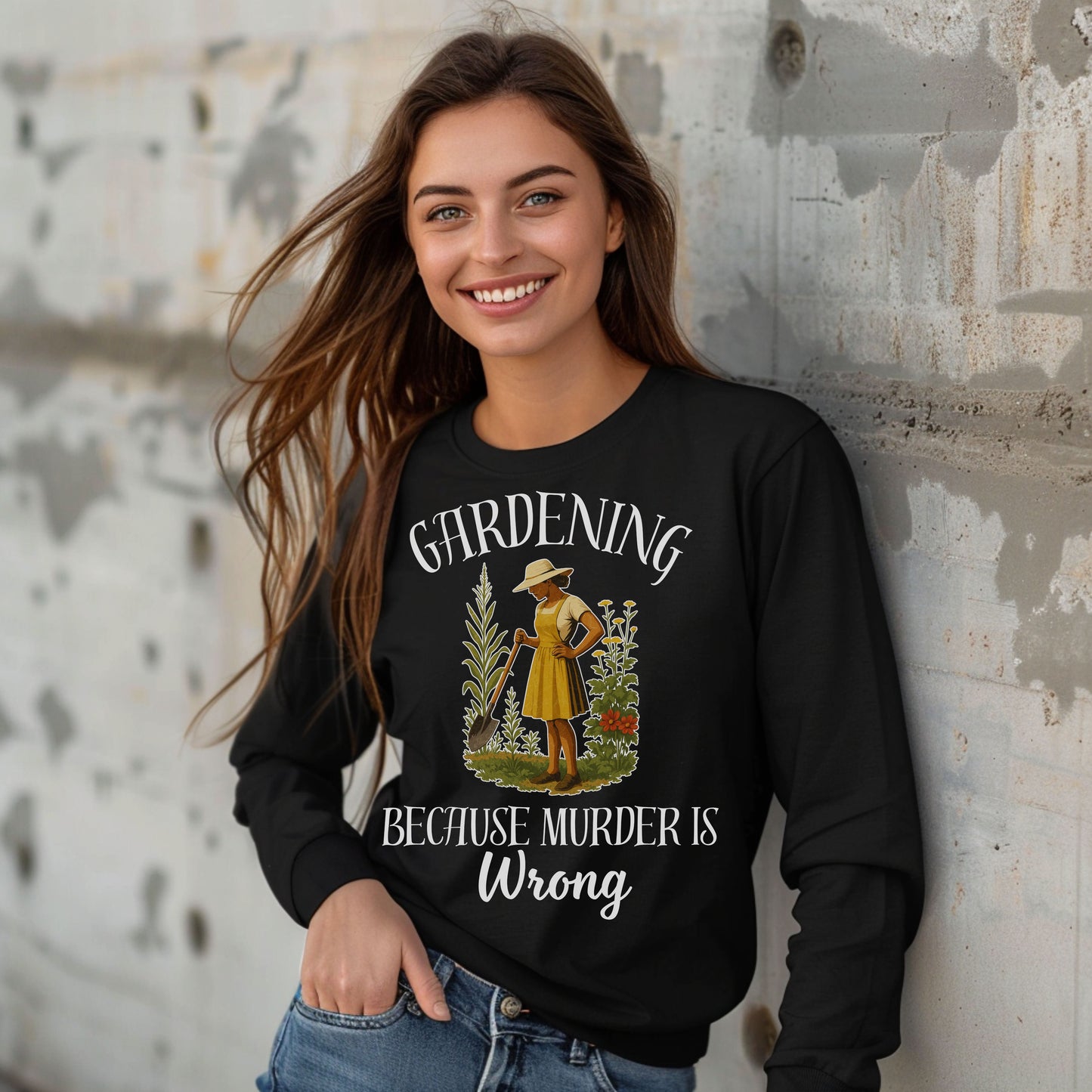Funny Gardening  Lpng Sleeve T-Shirt – "Gardening Because Murder Is Wrong" Tee for Women, Dark Humor Garden Shirt, Gift for Plant Lovers