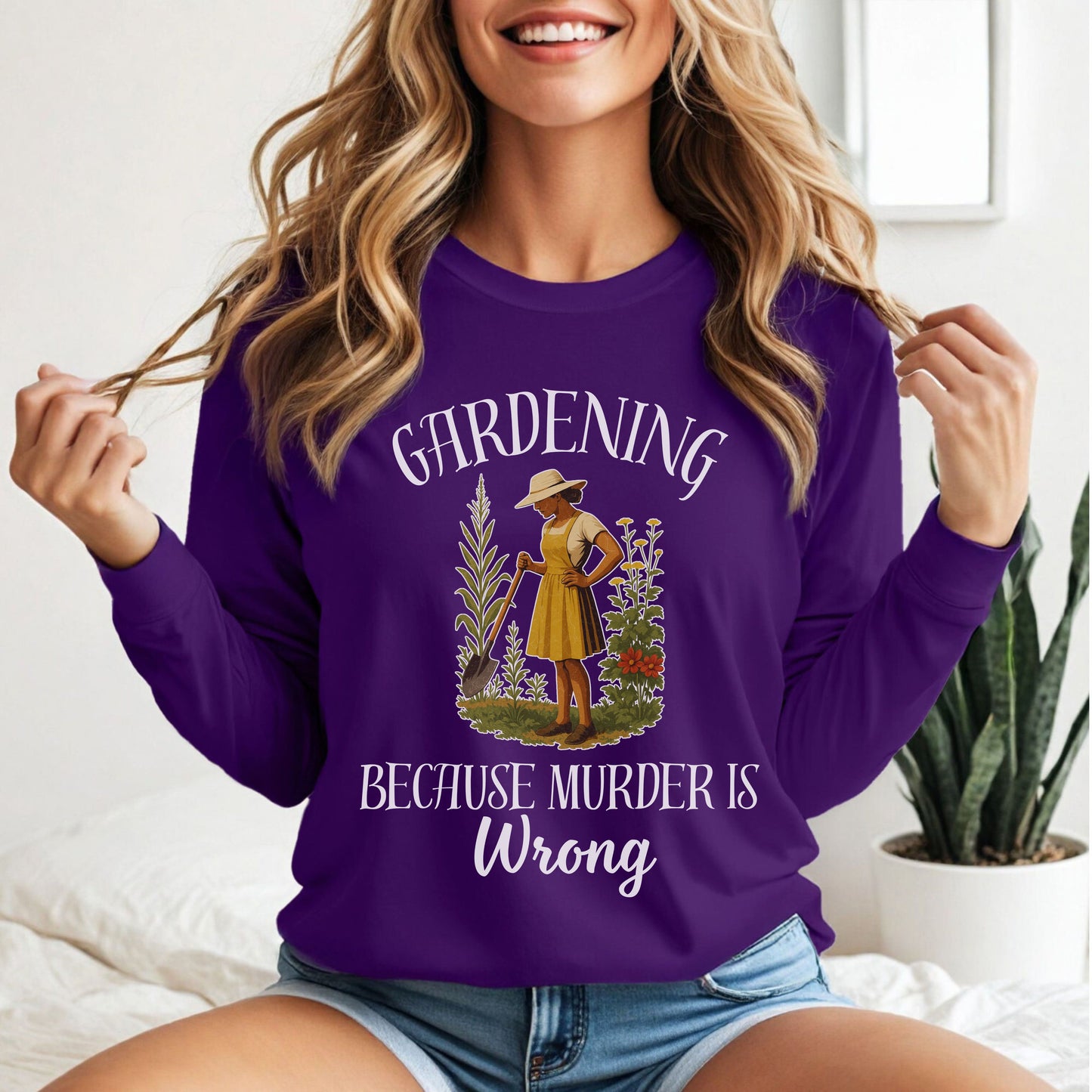 Funny Gardening  Lpng Sleeve T-Shirt – "Gardening Because Murder Is Wrong" Tee for Women, Dark Humor Garden Shirt, Gift for Plant Lovers