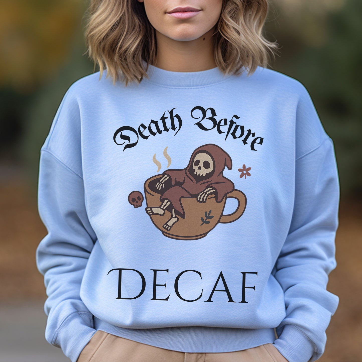 Death Before Decaf Sweatshirt – Funny Grim Reaper Coffee Shirt for Caffeine Lovers