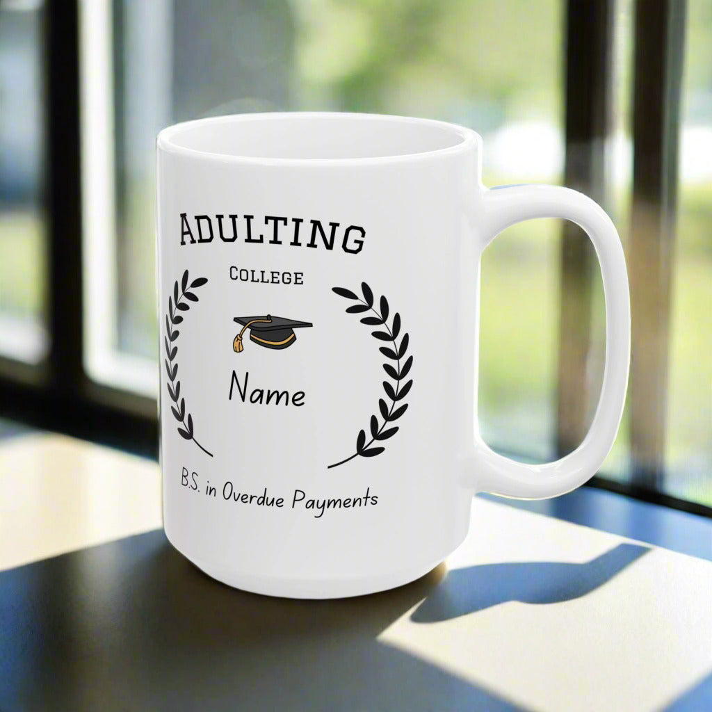 Adulting College Mug – Funny Personalized Gift for Grown-Ups