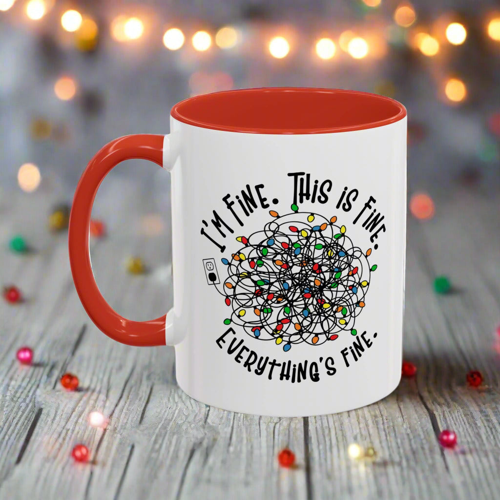 Funny Christmas Accent Mug - "I'm Fine. This Is Fine. Everything's Fine." - Holiday Coffee Cup for Stress Relief