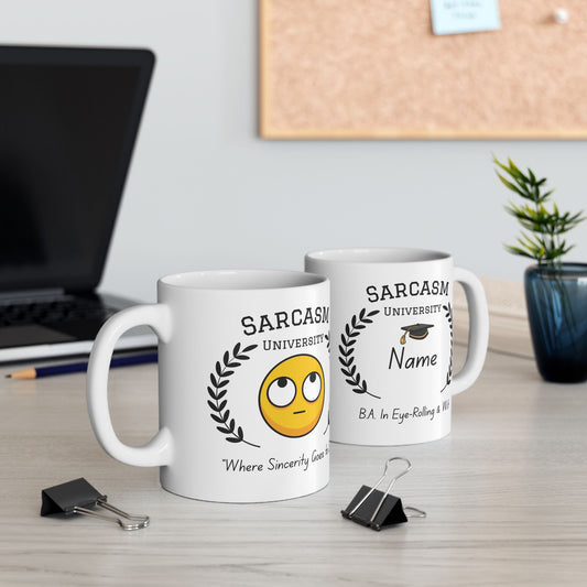 Sarcasm University Mug – Funny Personalized Gift for Snarky Friends