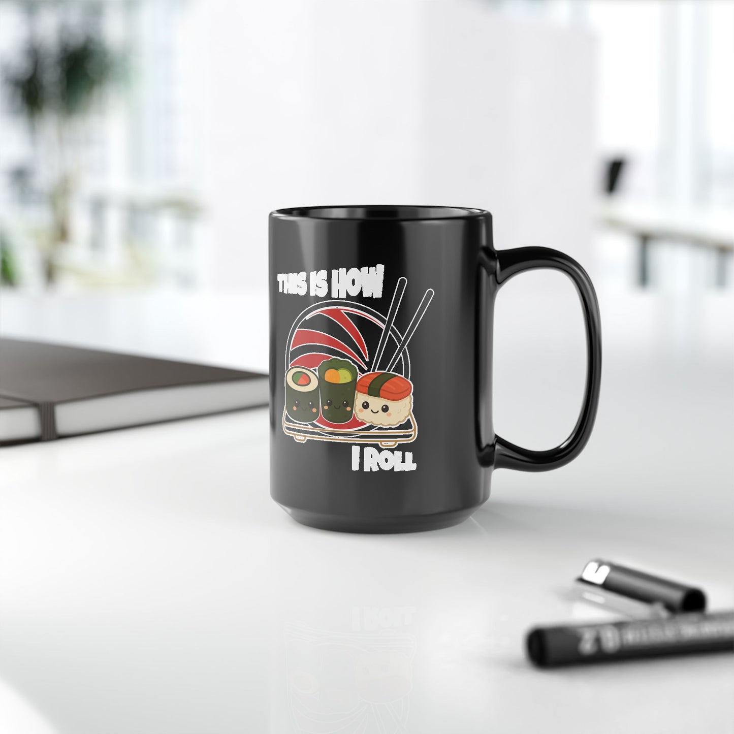 This Is How I Roll Sushi Mug – Funny Sushi Lover Coffee Mug, Cute Food Pun Gift