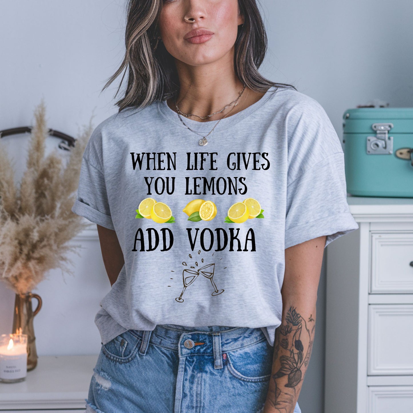 When Life Gives You Lemons Tee, Vodka TShirt, Martini Graphic T-Shirt