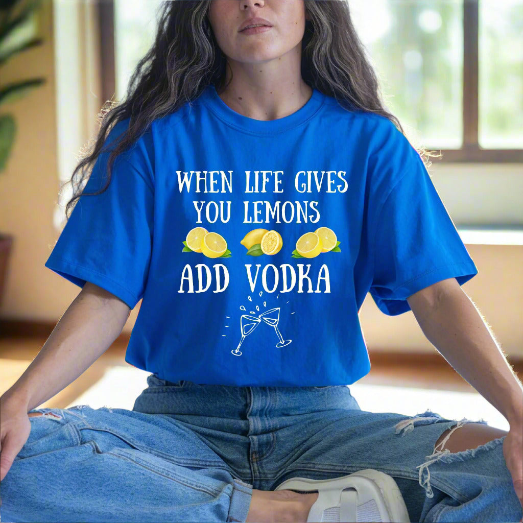 When Life Gives You Lemons Tee, Vodka TShirt, Martini Graphic T-Shirt