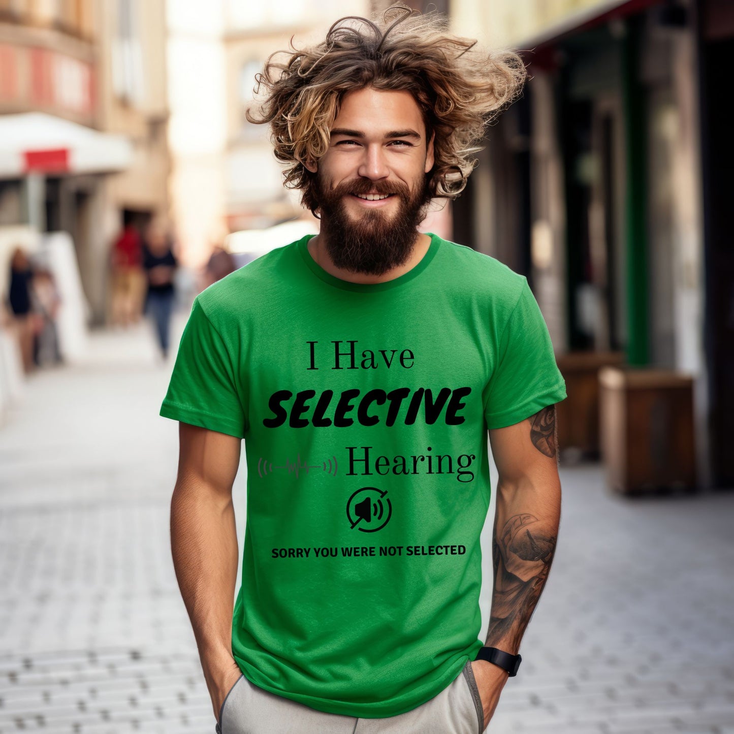 I Have Selective Hearing T-Shirt, Funny Sarcastic Quote Tee for Men & Women, Humorous Shirt, Sarcastic Shirt Funny TShirt