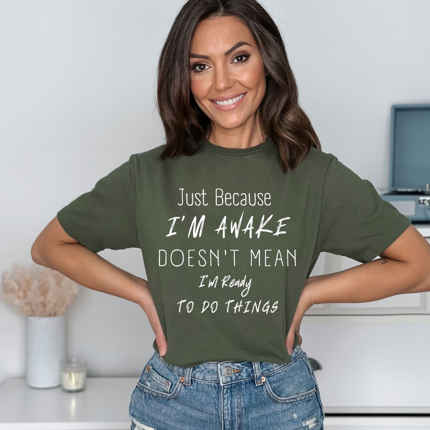 Funny Shirt Humorous Shirt Just Because Im Awake Doesnt Mean Im Ready To Do Things Witty Shirt Sarcastic Shirt Funny TShirt