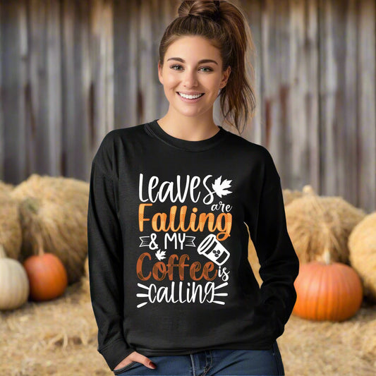 Leaves Are Falling and My Coffee Is Calling T-Shirt – Fall Coffee Lover Autumn Tee Fall Vibes Shirt Long Sleeve Tee