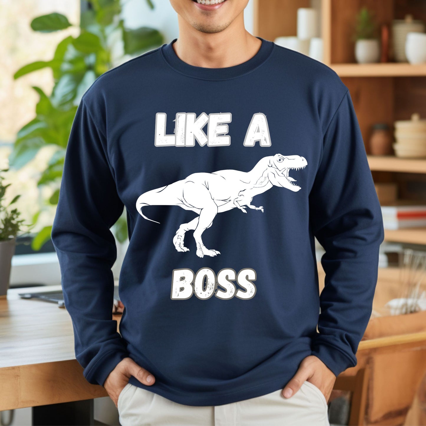 Like a Boss T-Rex T-Shirt – Funny Tyrannosaurus Rex Dinosaur Graphic Tee Long Sleeve Tee