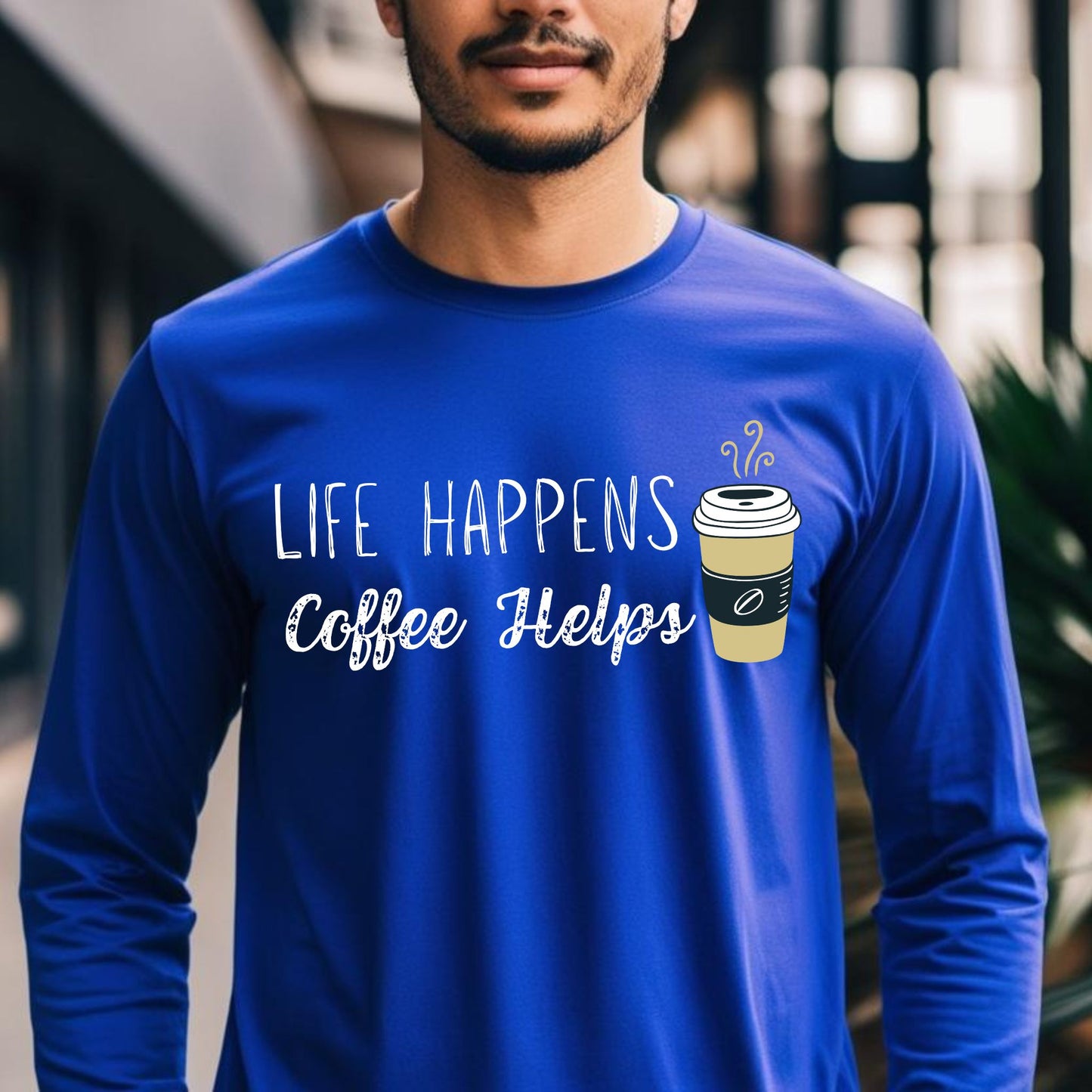 Life Happens Coffee Helps T-Shirt  Funny Coffee Graphic Tee for Caffeine Lovers Long Sleeve Tee