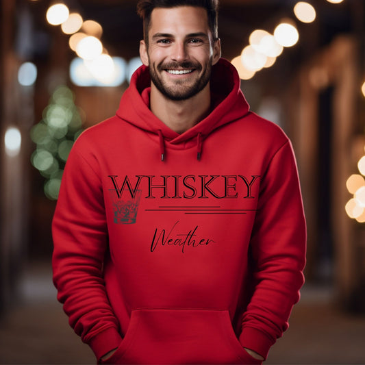 Whiskey Weather Hoodie Whiskey Lover Gift Alcohol Shirt Whiskey Lover Sweatshirt Drinking Shirt