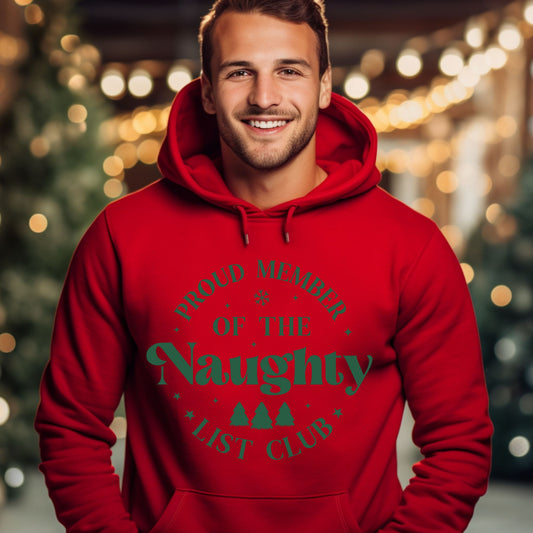 Funny Christmas Hoodie Proud Member of the Naughty List Club Sweatshirt Holiday Gift for Men & Women