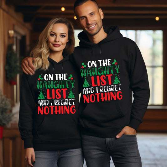 Christmas hoodie On The Naughty List And I Regret Nothing Christmas Sweatshirt Funny Christmas Shirt