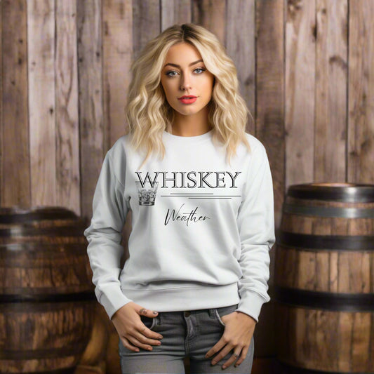 Whiskey Weather Sweatshirt Whiskey Lover Gift Alcohol Shirt Whiskey Lover Crewneck Drinking Shirt