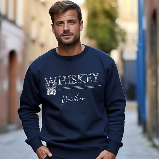 Whiskey Weather Sweatshirt Whiskey Lover Gift Alcohol Shirt Whiskey Lover Crewneck Drinking Shirt