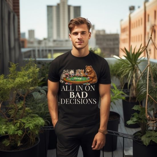 All In On Bad Decisions Shirt, Funny Gambling Shirt, Poker Animal Shirt, Funny Animal Tee, Sarcastic Graphic Shirt, Casino Humor Tee, Gift for Gamblers