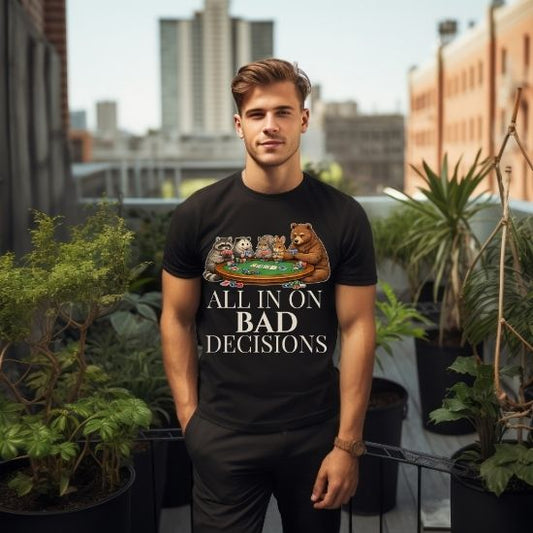 All In On Bad Decisions Shirt, Funny Gambling Shirt, Poker Animal Shirt, Funny Animal Tee, Sarcastic Graphic Shirt, Casino Humor Tee, Gift for Gamblers