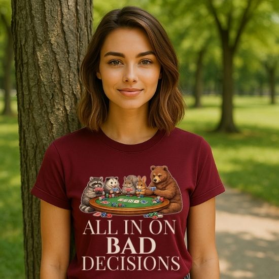 All In On Bad Decisions Shirt, Funny Gambling Shirt, Poker Animal Shirt, Funny Animal Tee, Sarcastic Graphic Shirt, Casino Humor Tee, Gift for Gamblers