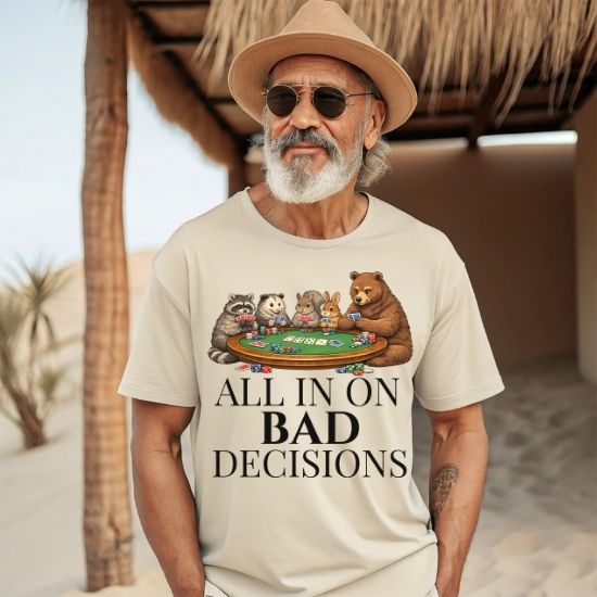 All In On Bad Decisions Shirt, Funny Gambling Shirt, Poker Animal Shirt, Funny Animal Tee, Sarcastic Graphic Shirt, Casino Humor Tee, Gift for Gamblers