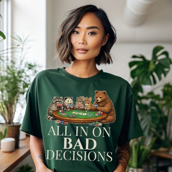 All In On Bad Decisions Shirt, Funny Gambling Shirt, Poker Animal Shirt, Funny Animal Tee, Sarcastic Graphic Shirt, Casino Humor Tee, Gift for Gamblers