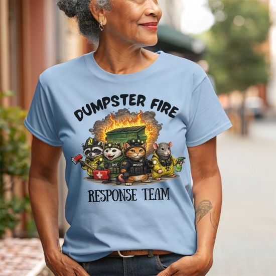 Dumpster Fire Response Team Shirt Funny Emergency Humor Tee Sarcastic Animal T Shirt Firefighter EMT Parody Graphic Tee Unisex Funny Gift