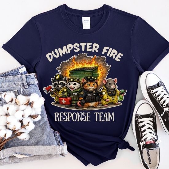 Dumpster Fire Response Team Shirt Funny Emergency Humor Tee Sarcastic Animal T Shirt Firefighter EMT Parody Graphic Tee Unisex Funny Gift