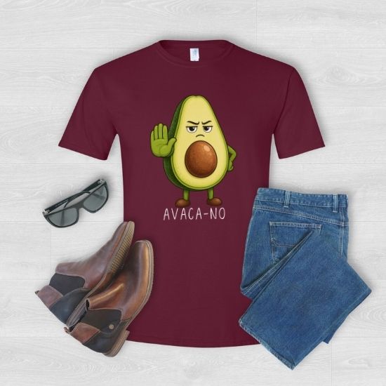 Avaca No Shirt, Funny Avocado Shirt, Sarcastic Graphic Tee, Cute Food Pun Shirt, Funny Saying Shirt, Relatable Humor Tee, Casual Graphic T Shirt