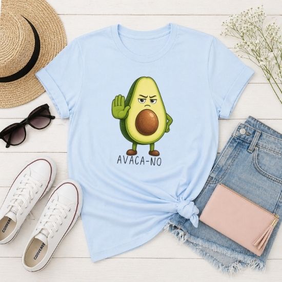 Avaca No Shirt, Funny Avocado Shirt, Sarcastic Graphic Tee, Cute Food Pun Shirt, Funny Saying Shirt, Relatable Humor Tee, Casual Graphic T Shirt