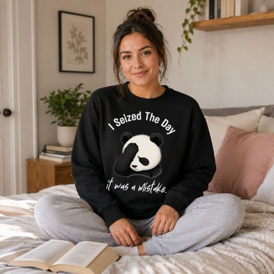I Seized The Day It Was A Mistake Sweatshirt, Funny Panda Sweatshirt, Sarcastic Panda Crewneck, Introvert Humor Sweatshirt, Burnout Graphic Sweatshirt