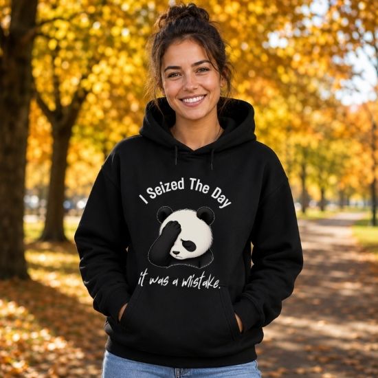 I Seized The Day It Was A Mistake Hoodie, Funny Panda Hoodie, Sarcastic Panda Sweatshirt, Introvert Humor Hoodie, Burnout Graphic Hoodie