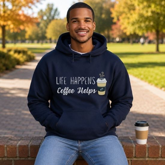 Life Happens Coffee Helps Hoodie, Funny Coffee Lover Hoodie, Caffeine Addict Sweatshirt, Cozy Graphic Hoodie, Coffee Quote Hoodie, Gift for Coffee Lovers