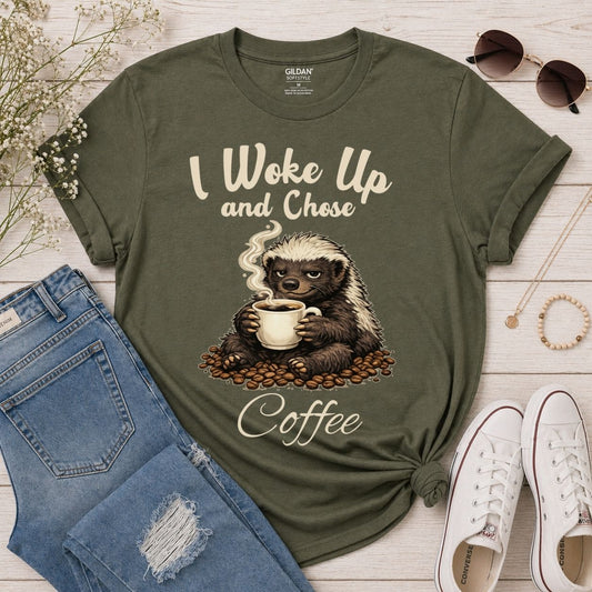I Woke Up And Chose Coffee Shirt Funny Honey Badger Coffee Shirt Sarcastic Coffee Lover Tee Caffeine Addict Gift Funny Animal Shirt