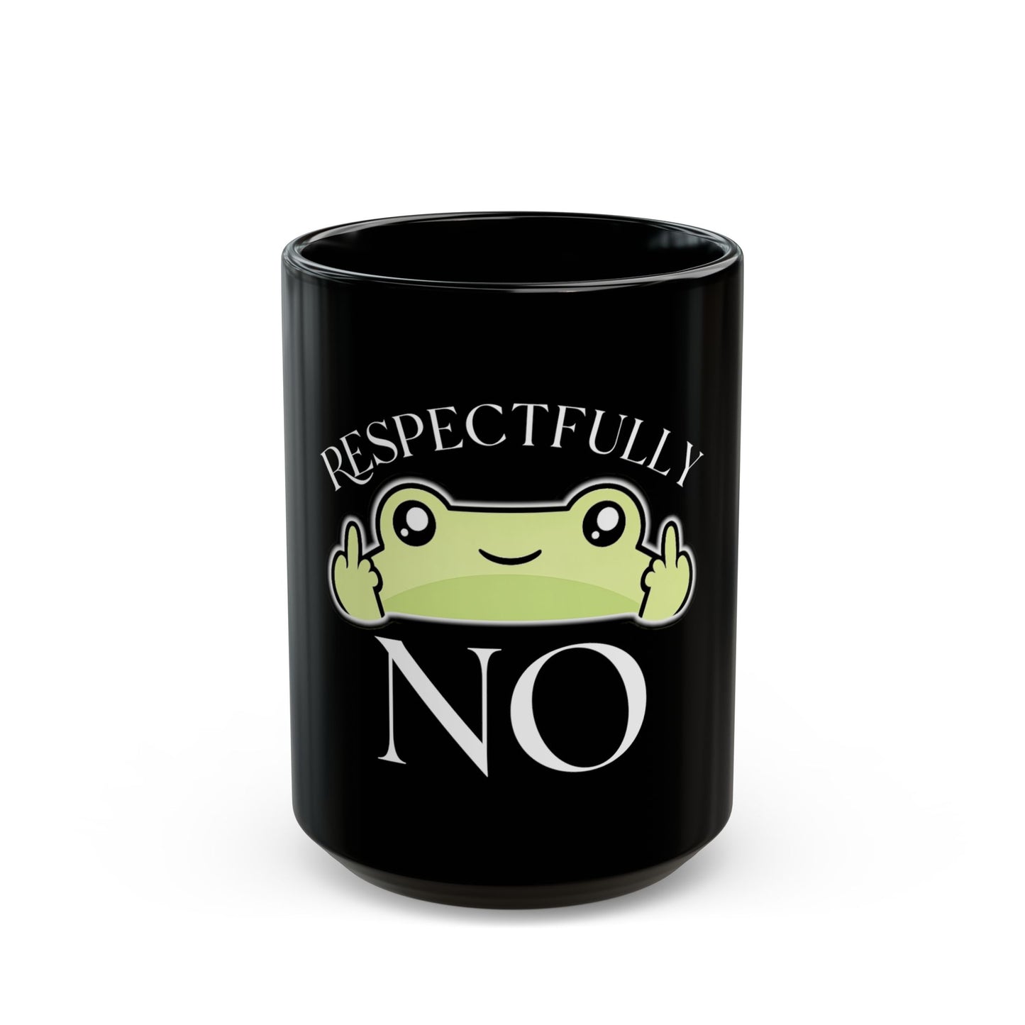 Respectfully No Frog Mug – Funny Sarcastic Coffee Mug - Cute Frog Gift - Introvert Humor Cup - Office Humor Mug - 11oz & 15oz