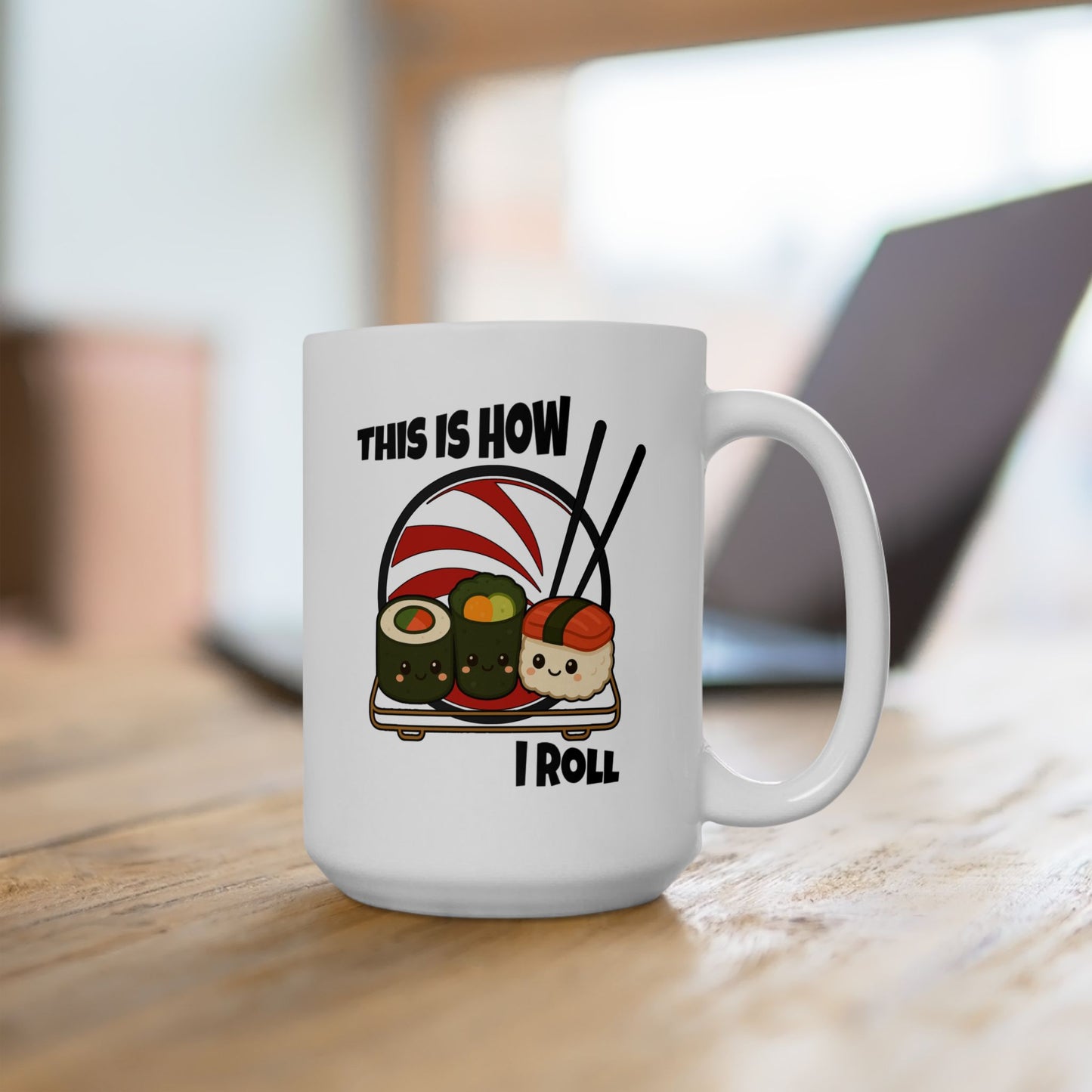 This Is How I Roll Sushi Mug – Funny Sushi Lover Coffee Mug, Cute Food Pun Gift