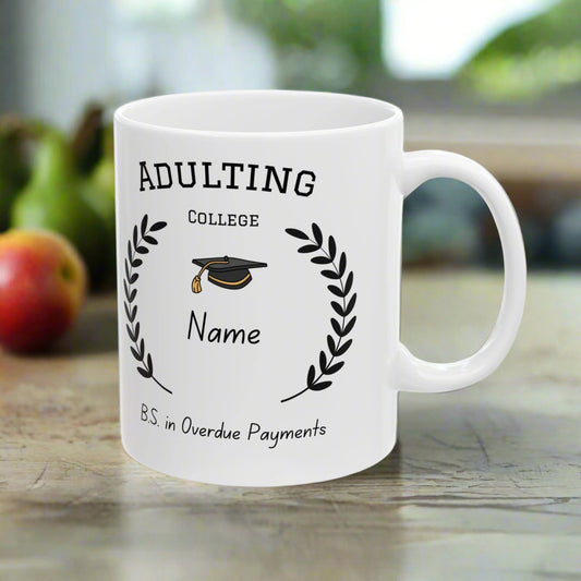 Adulting College Mug – Funny Personalized Gift for Grown-Ups