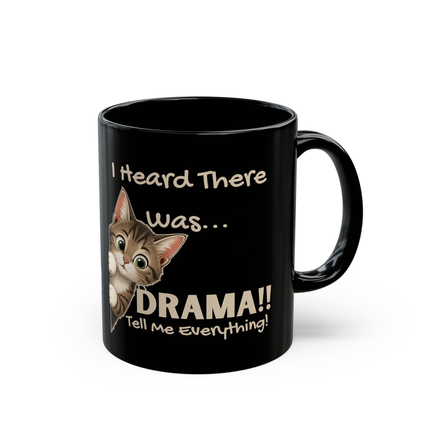 I Heard There Was Drama Cat Mug – Funny Cat Lover Coffee Mug