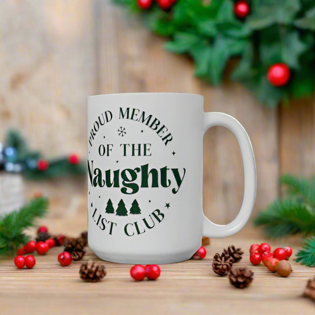 Funny Christmas Mug - "Proud Member of the Naughty List Club" Holiday Coffee Cup - Perfect Gift for Santa & Holiday Humor
